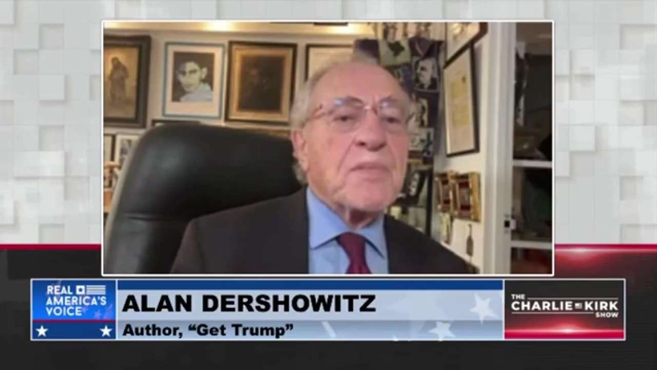 Alan Dershowitz says Trump probably will be convicted and the judge won't dismiss it