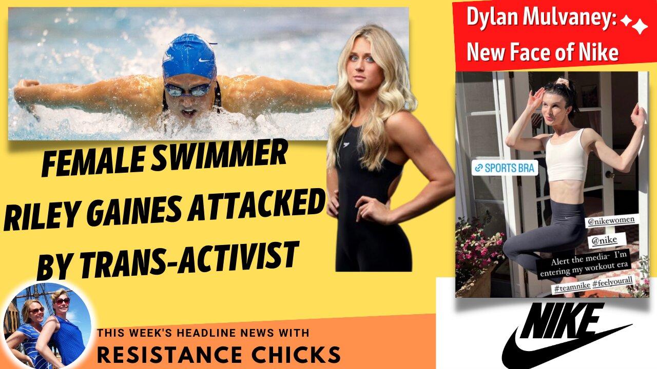 Female Swimmer Attacked By Trans-Activist, Dylan Mulvaney New Face of Nike; Headline News 4/7/23