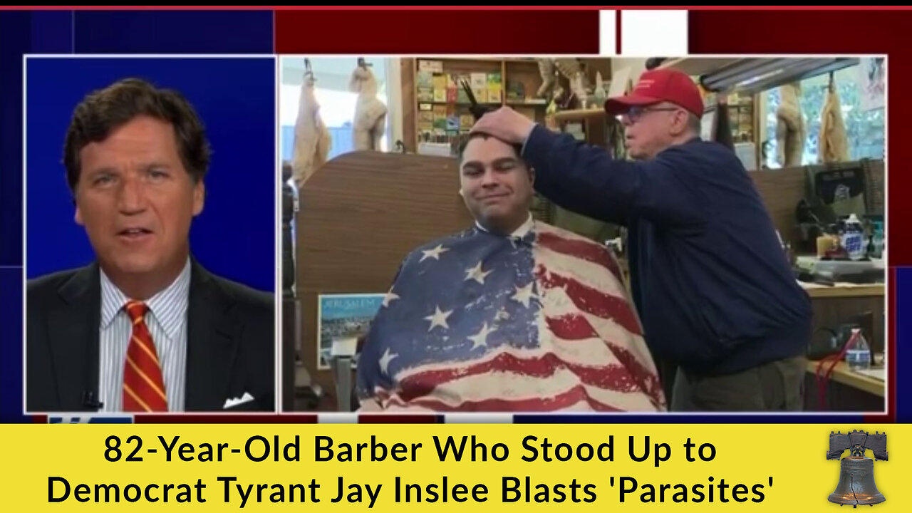 82-Year-Old Barber Who Stood Up to Democrat Tyrant Jay Inslee Blasts 'Parasites'