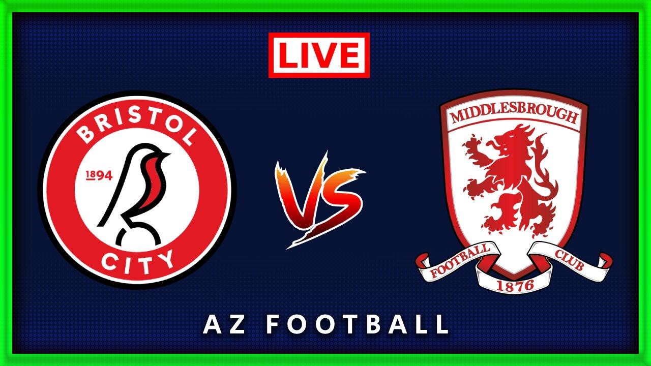 Bristol City vs Middlesbrough | EFL Championship | Live Match Commentary