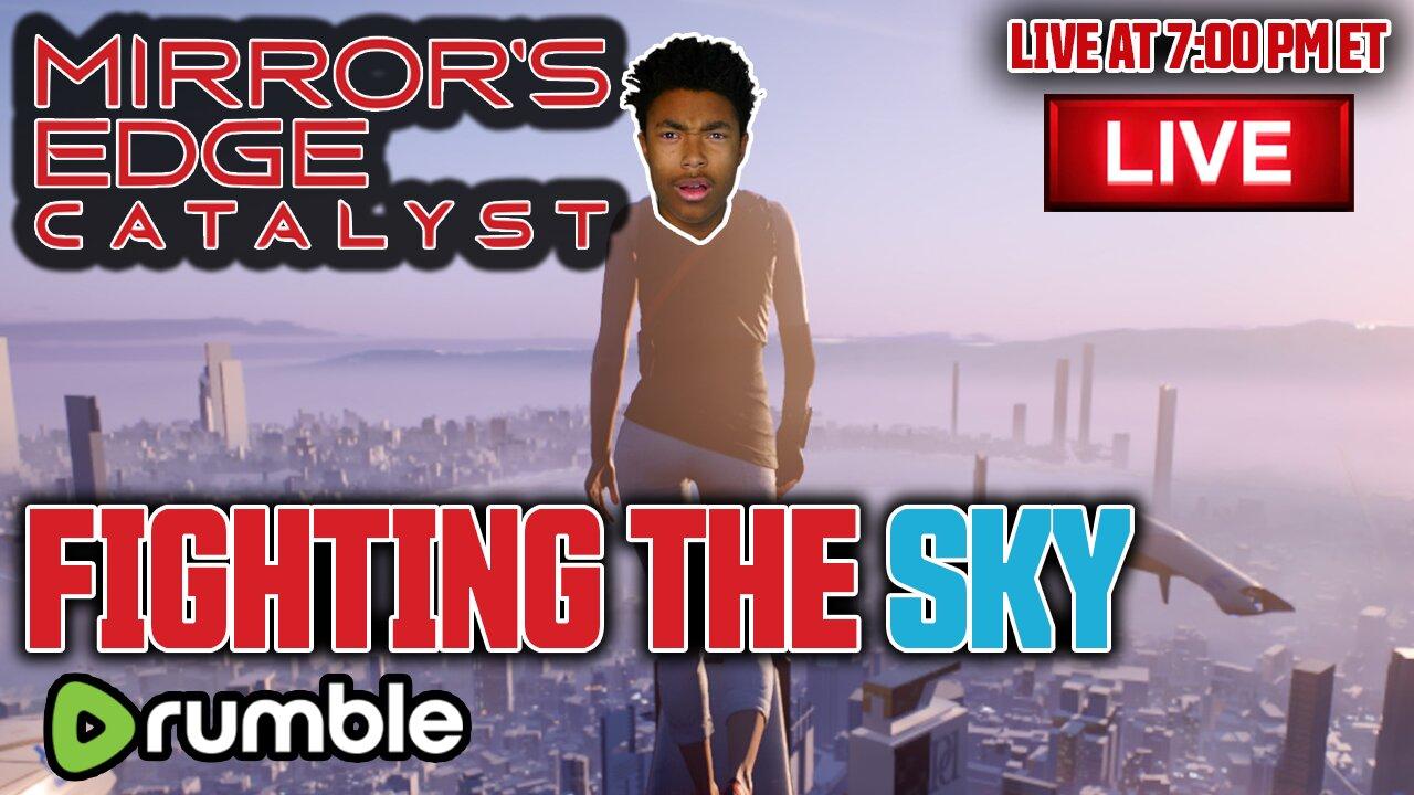 FIGHTING THE SKY! Mirror's Edge Catalyst One News Page VIDEO