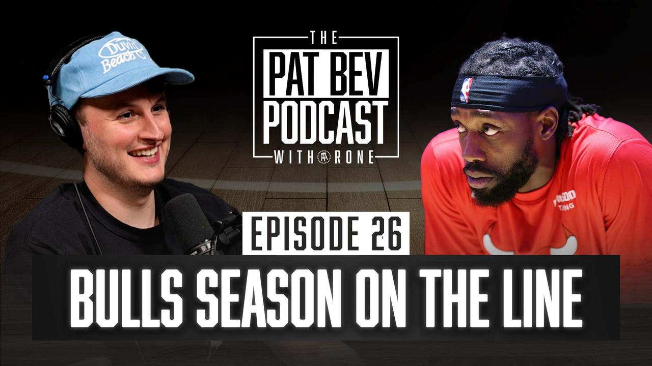 Win and You're In, Bulls Season on the Line - The Pat Bev Podcast with Rone: Ep. 26