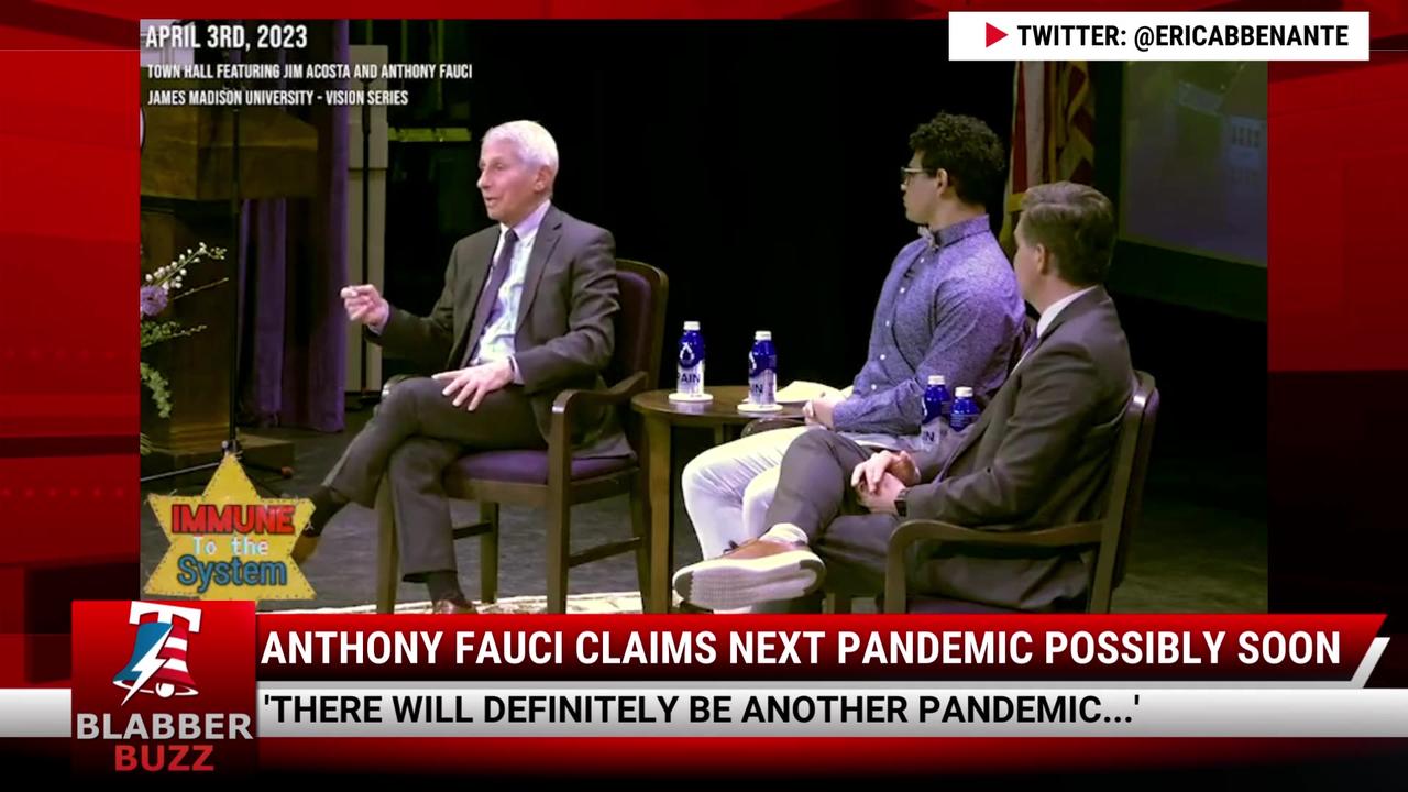 Anthony Fauci Claims Next Pandemic Possibly Soon