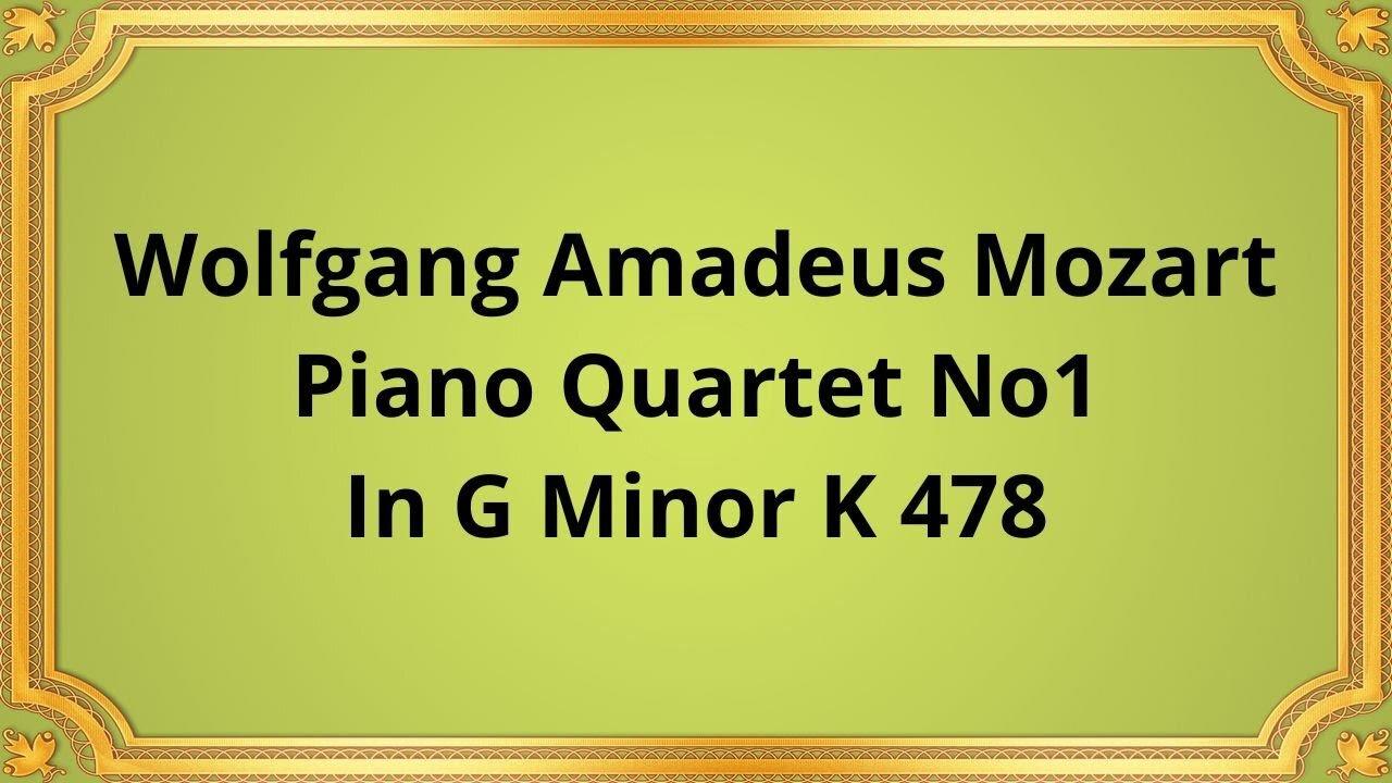 Wolfgang Amadeus Mozart Piano Quartet No 1 In G Minor K 478