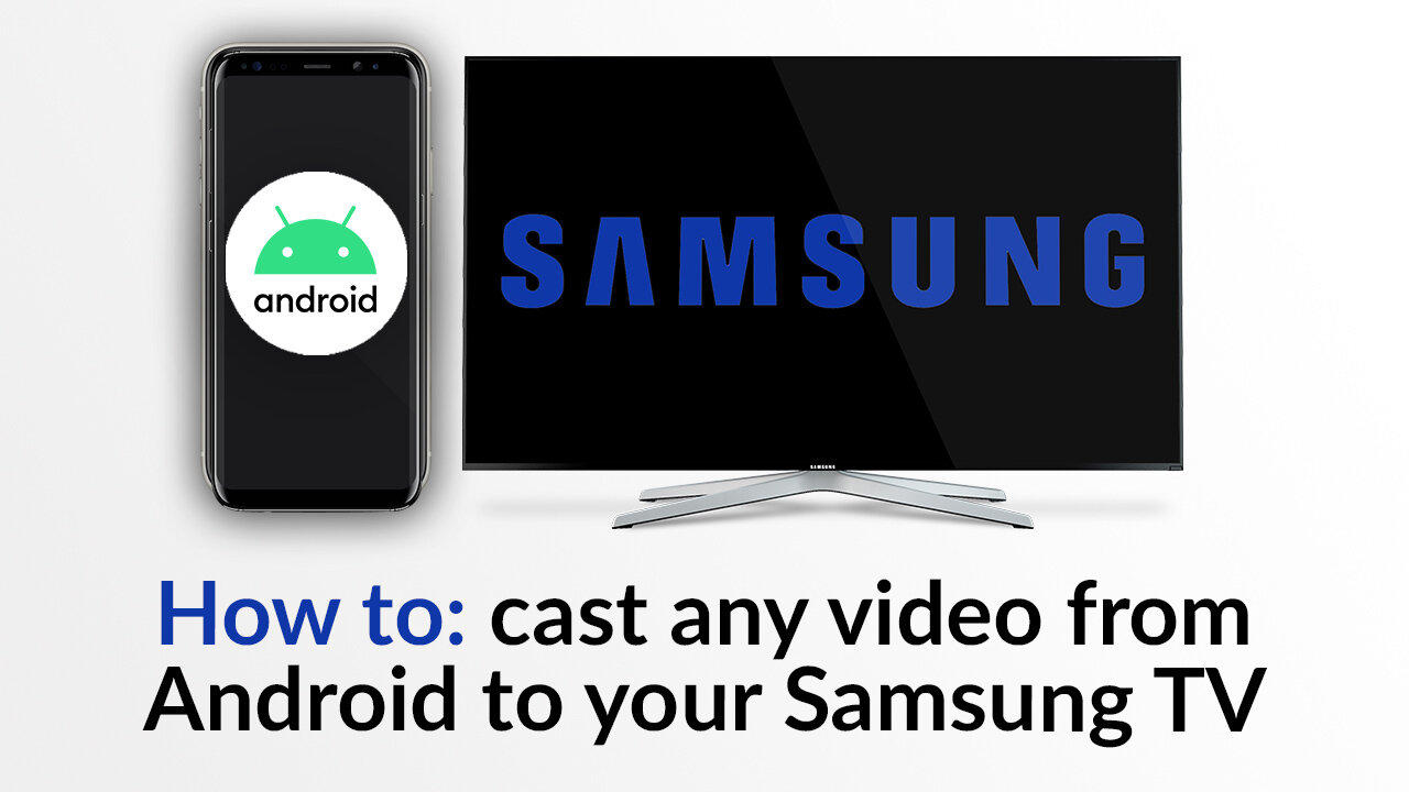 Cast videos, shows and livestreams from Android to Samsung TV (Tizen and old TVs)