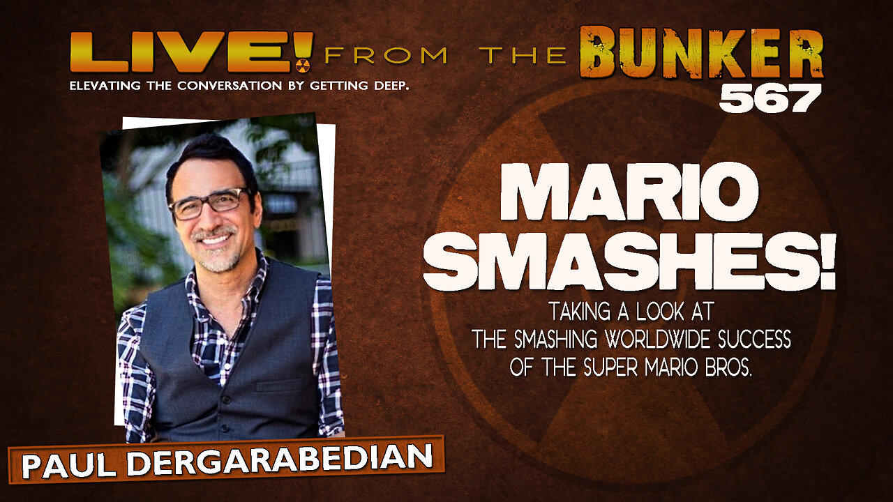 Live From the Bunker 567: Mario Smashes!  | Guest Paul Dergarabedian
