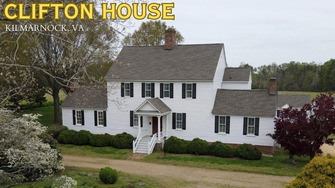 CLIFTON HOUSE ..home of Landon Carter II (Kilmarnock, VA)