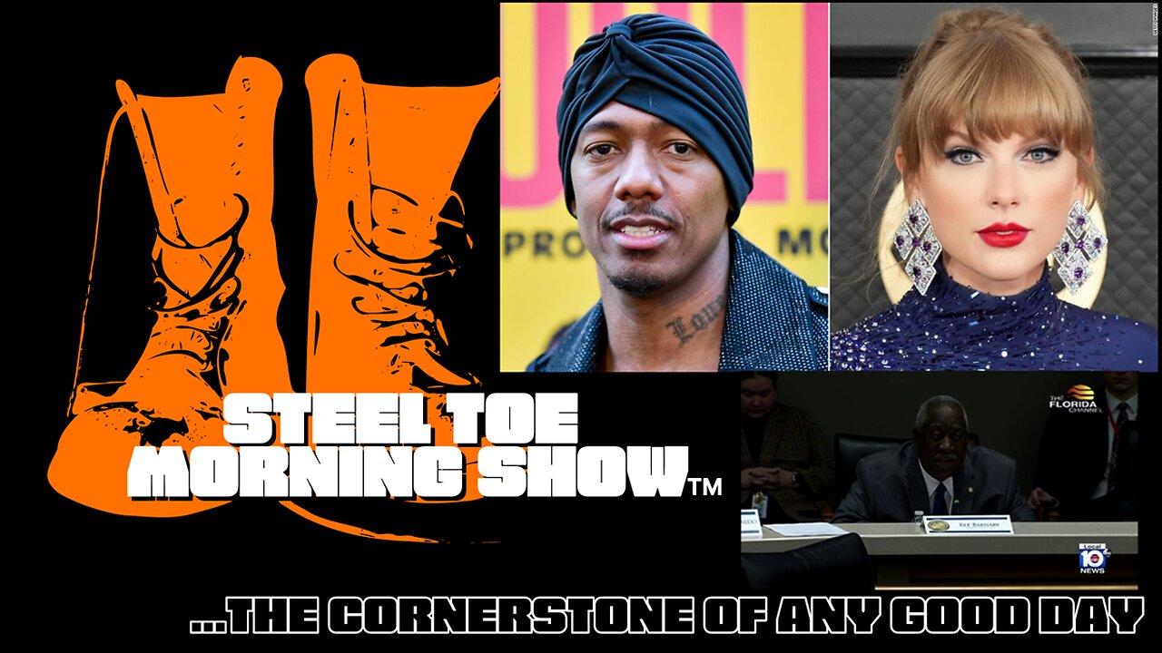 Steel Toe Evening Show 04-11-23: Nick Cannon Wants to Knock up Taylor Swift
