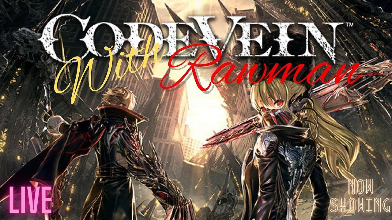 Code Vein Wit Raw Day #1