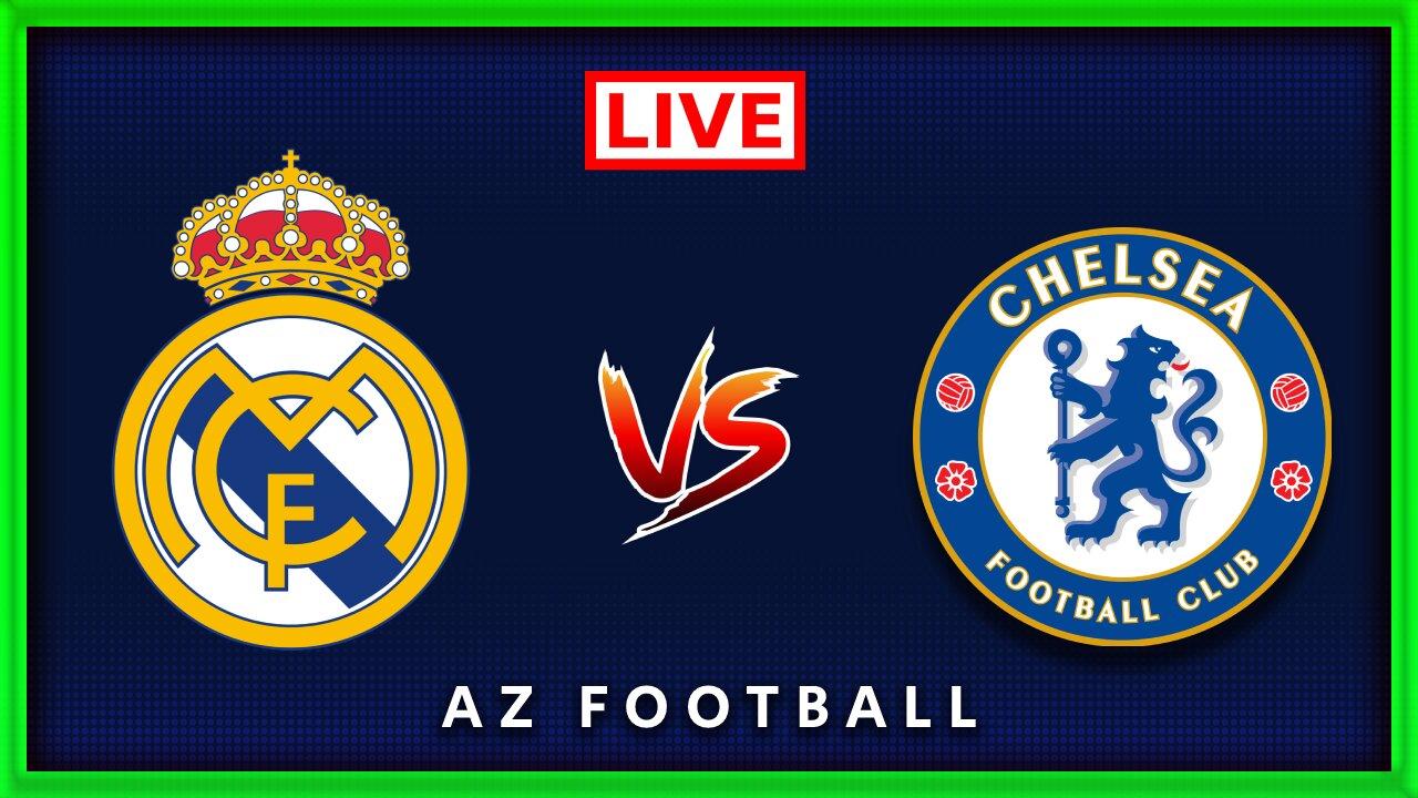 Real Madrid vs Chelsea | Champions League | Live Match Commentary