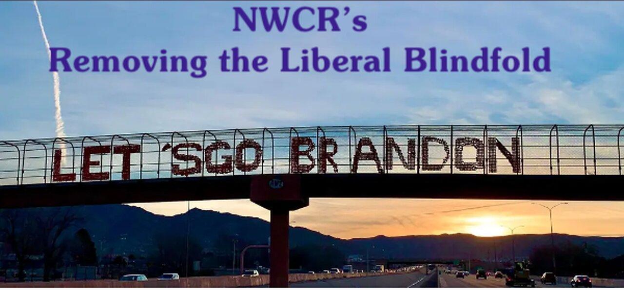 NWCR's Removing the Liberal Blindfold - 04/10/2023