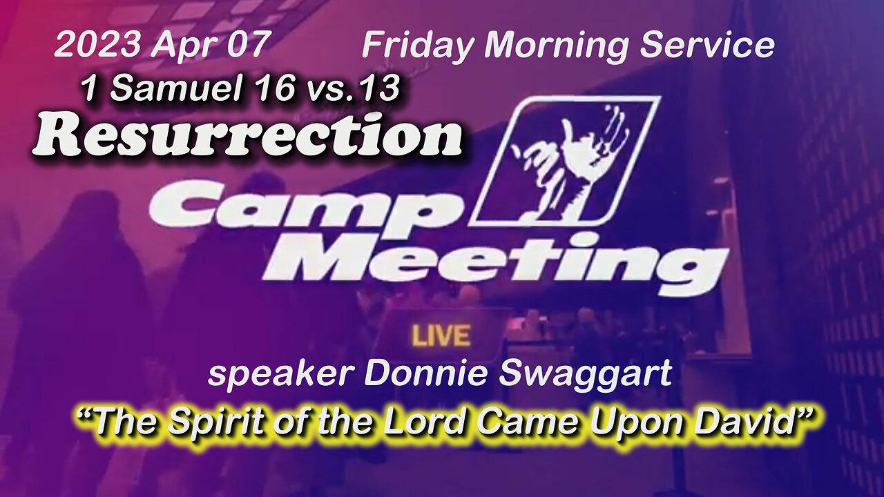 2023 APR 07 Resurrection Camp Meeting 10AM One News Page VIDEO