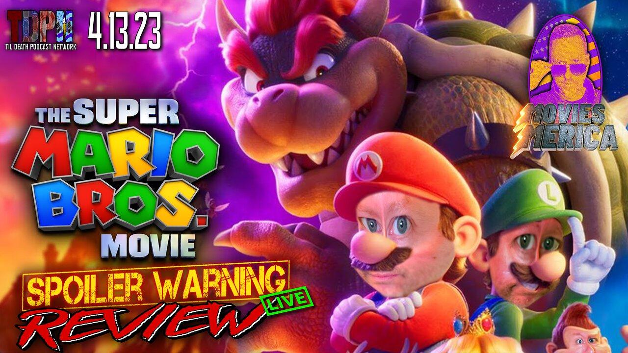 The Super Mario Bros Movie (2023)🚨SPOILER WARNING🚨Review LIVE | Movies Merica | 4.13.23