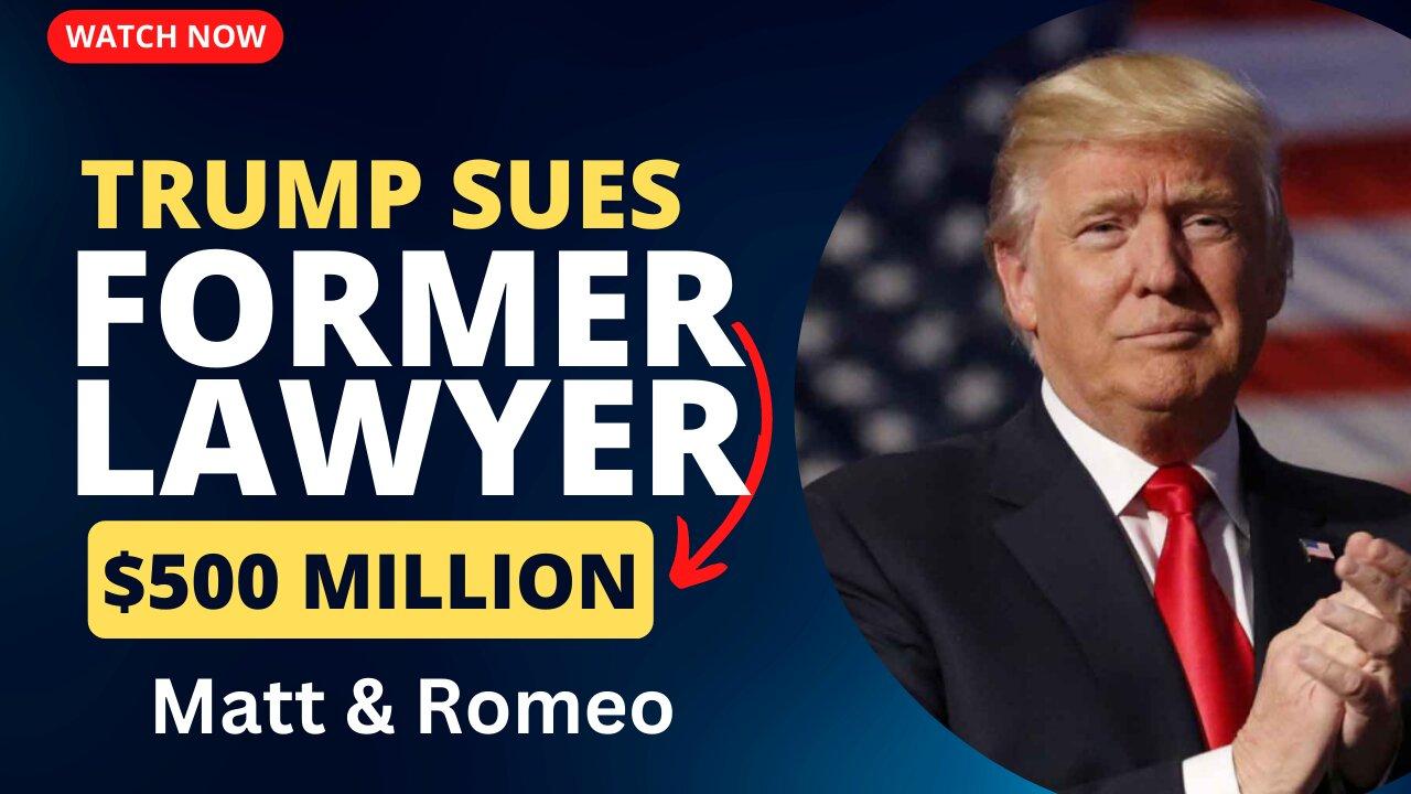 Trump Sues Former Lawyer Michael Cohen For $500 Million