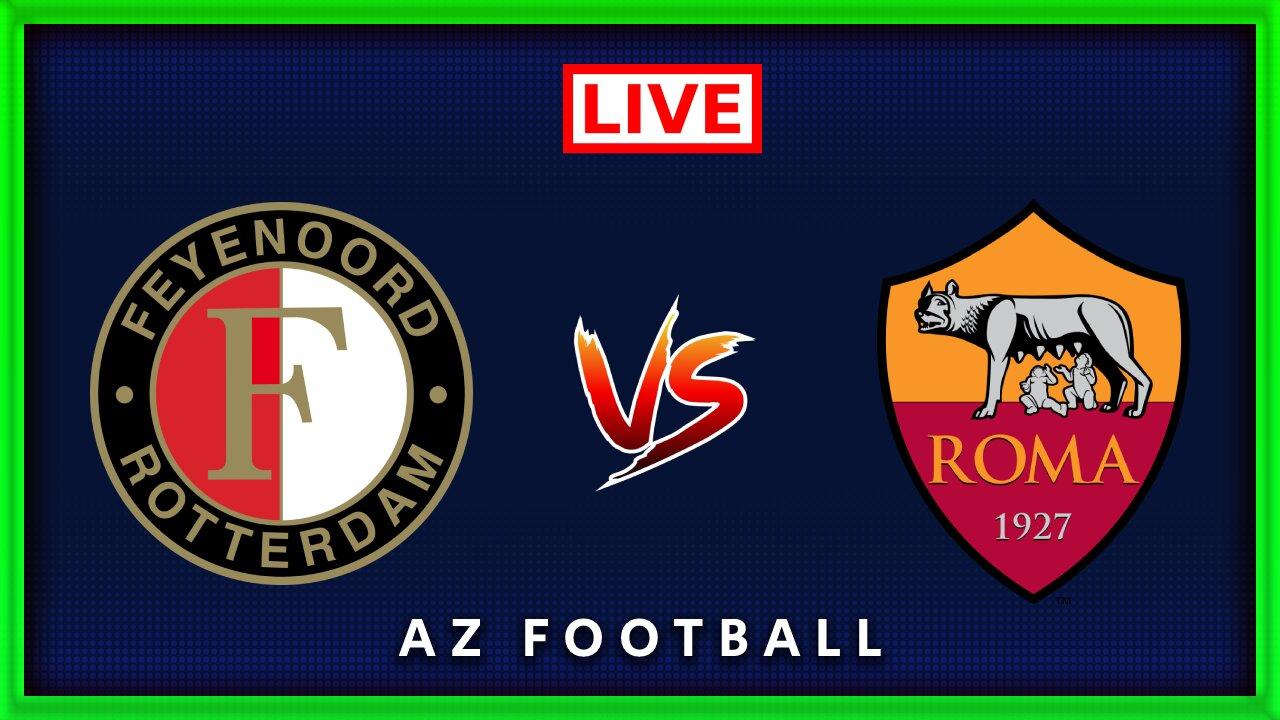 Feyenoord vs AS Roma | Europa League | Live Match Commentary
