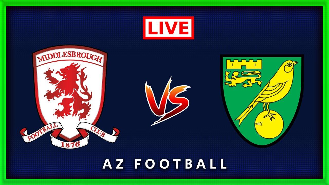 Middlesbrough vs Norwich | EFL Championship | Live Match Commentary