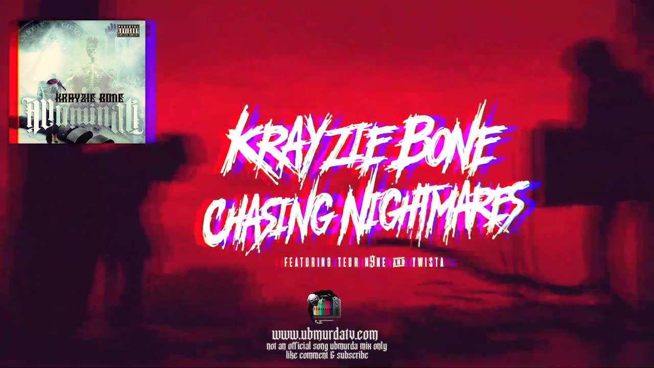Krayzie Bone - Chasing Nightmares Ft. Tech N9ne N Twista