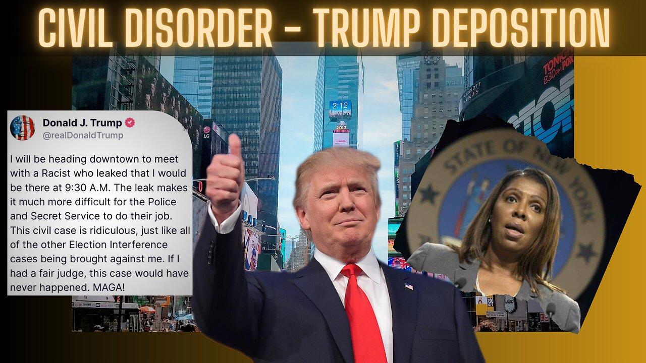 CIVIL DISORDER Trump Deposition Welcomed With "New York Hates You" - See The Staged Deception