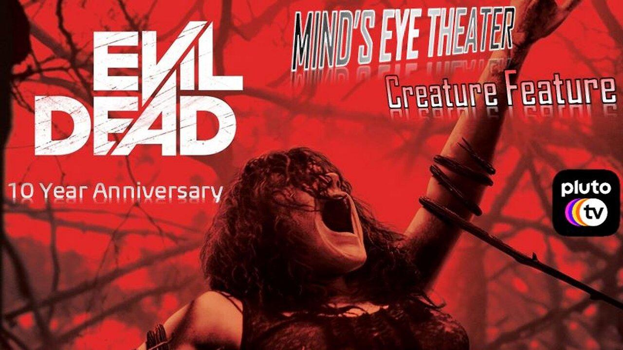 EVIL DEAD 10 Year Anniversary Watch Party - Mind's Eye Theater