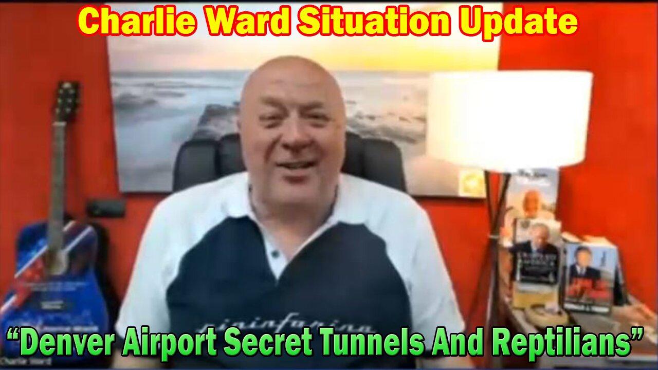 Charlie Ward Situation Update: "Denver Airport Secret Tunnels And Reptilians"