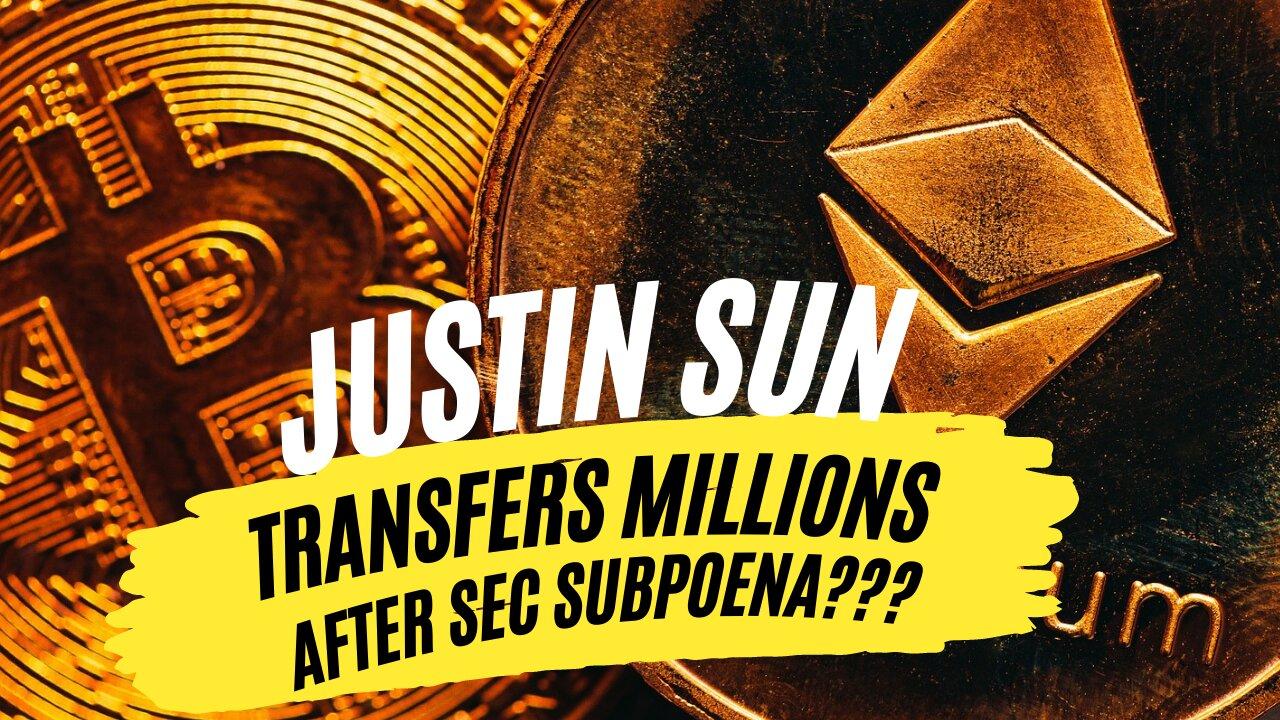 Justin Sun Transfers Millions in Cryptocurrency After SEC Subpoena