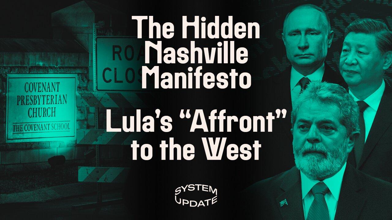 INSIDE STORY: Our Stonewalled Attempt to Obtain Hidden Nashville Manifesto. Plus: What Is Lula Doing On Ukraine/the Dollar? And 