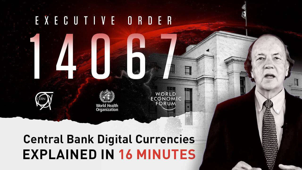 Executive Order 14067 - CBDC Central Bank Digital Currencies Explained