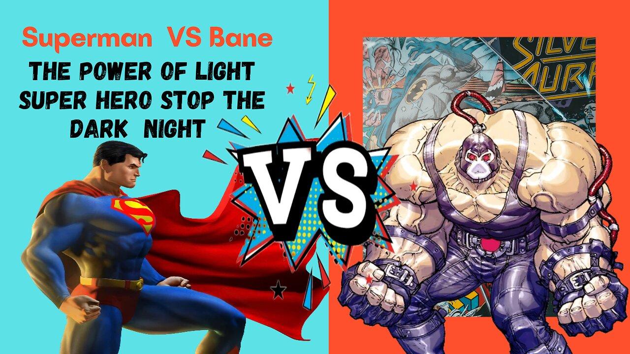 The War of Wills | Superman vs Bane