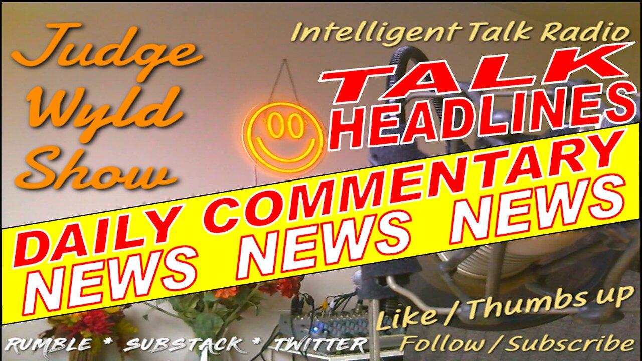 20230419 Wednesday Quick Daily News Headline Analysis 4 Busy People Snark Commentary on Top News