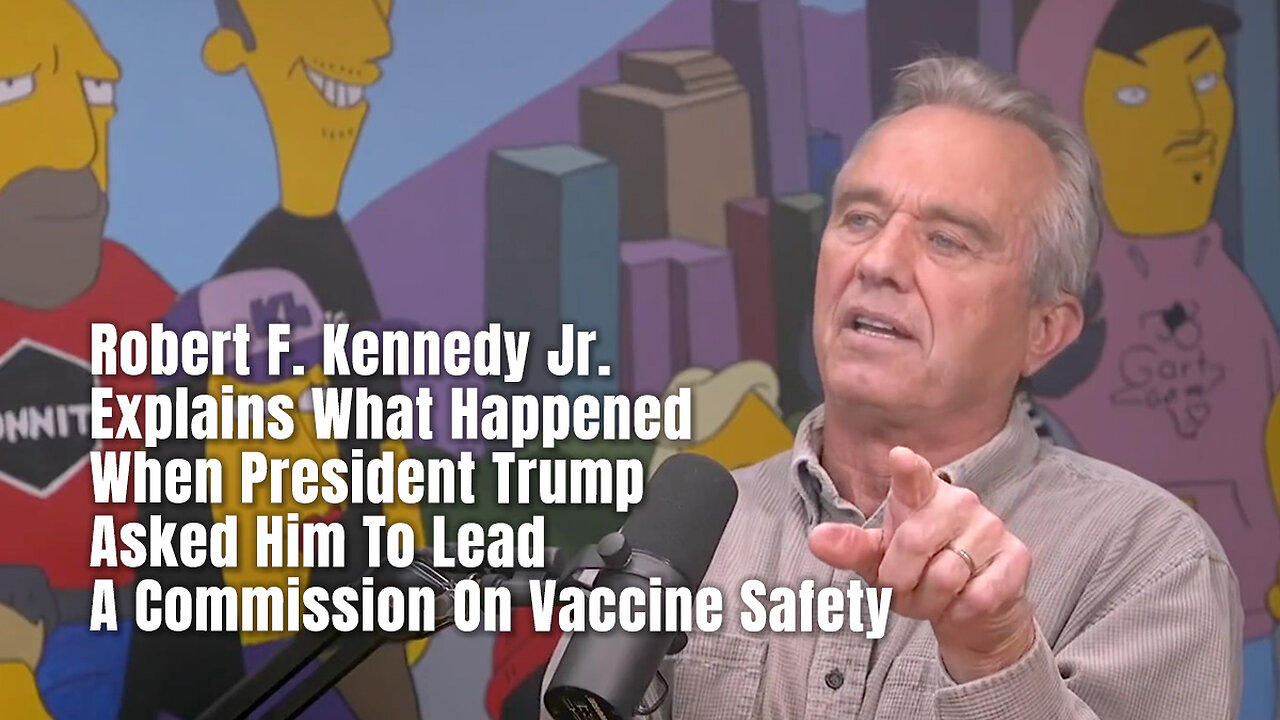 Kennedy Explains What Happened When President Trump Asked Him To Lead A Commission On Vaccine Safety