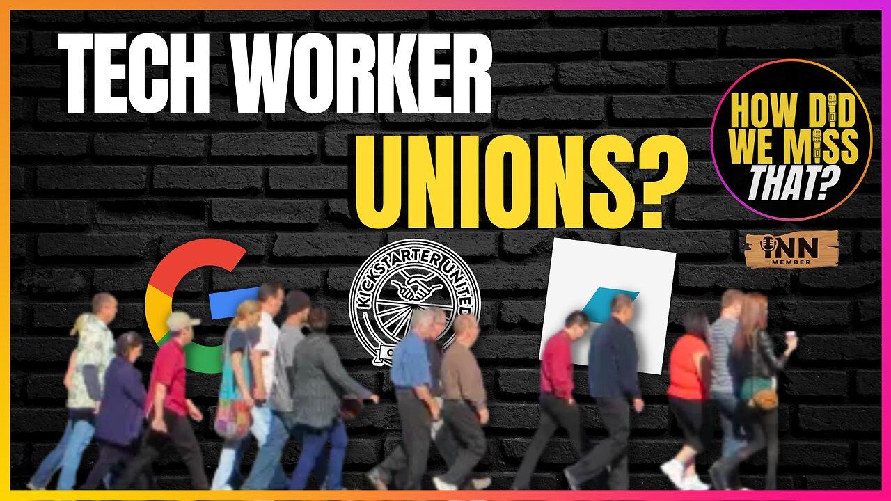 Do Tech Workers Need #Unions? | @HowDidWeMissTha