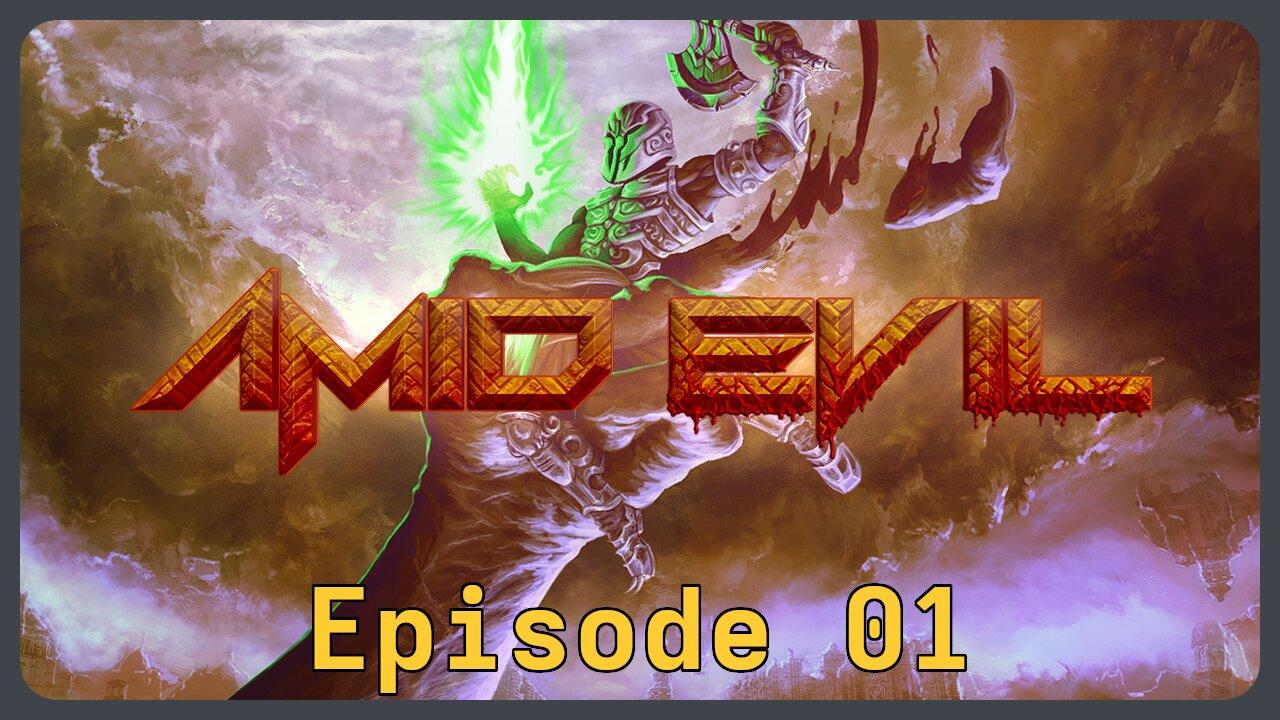 The Morning Rush (8:30a - 10:00a EDT) | AMID EVIL, a Heritical retro FPS | Episode 1
