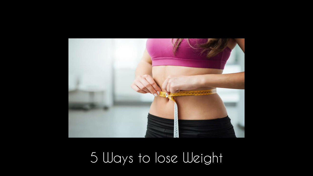 5 Ways to lose weight - One News Page VIDEO