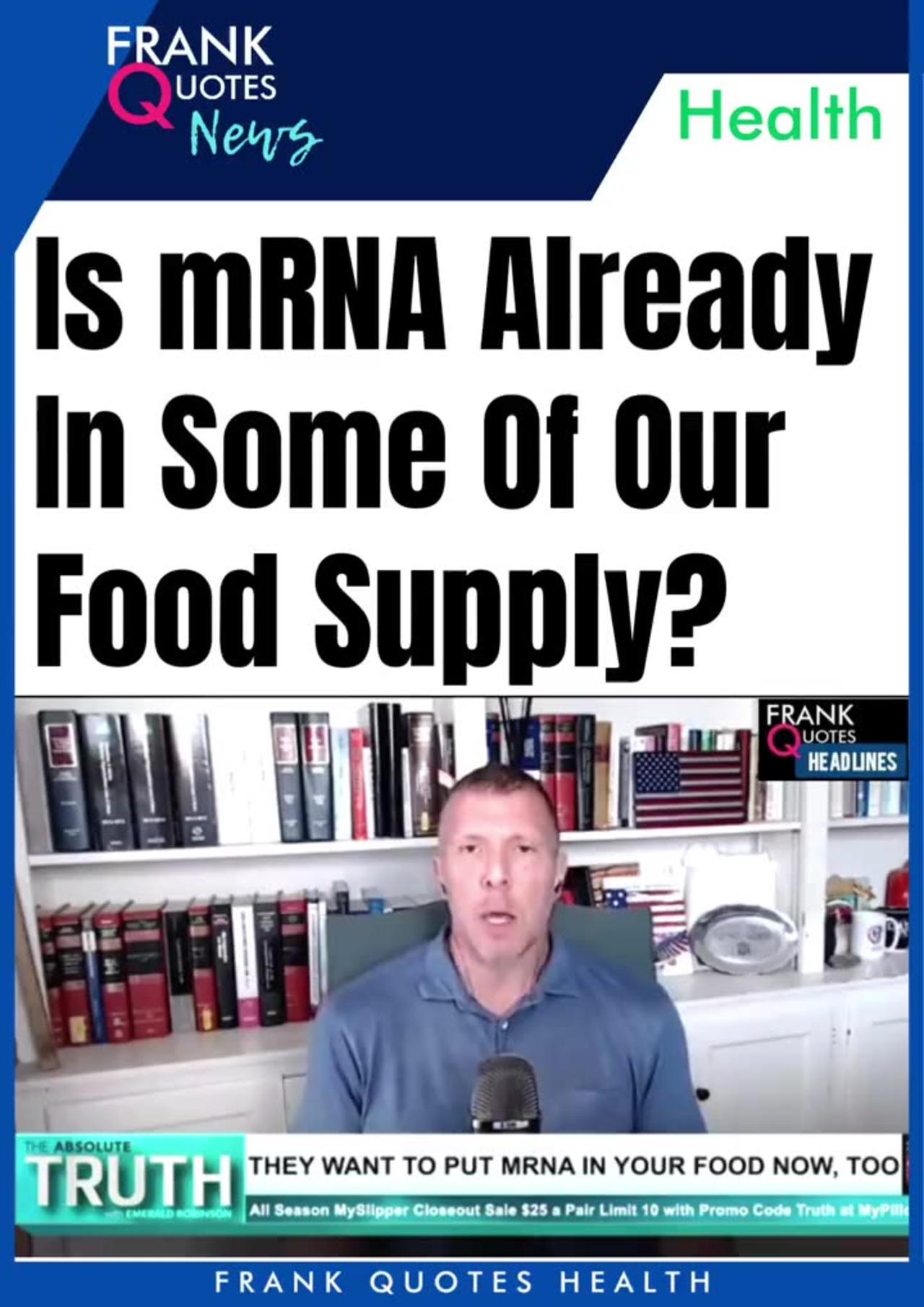 The Sudden Death mRNA is in your Food Supply Already? 9 min