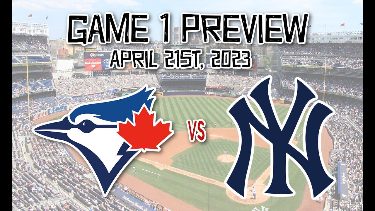 GAME DAY PREVIEW:  Toronto Blue Jays vs New York Yankees. April 21st, 2023