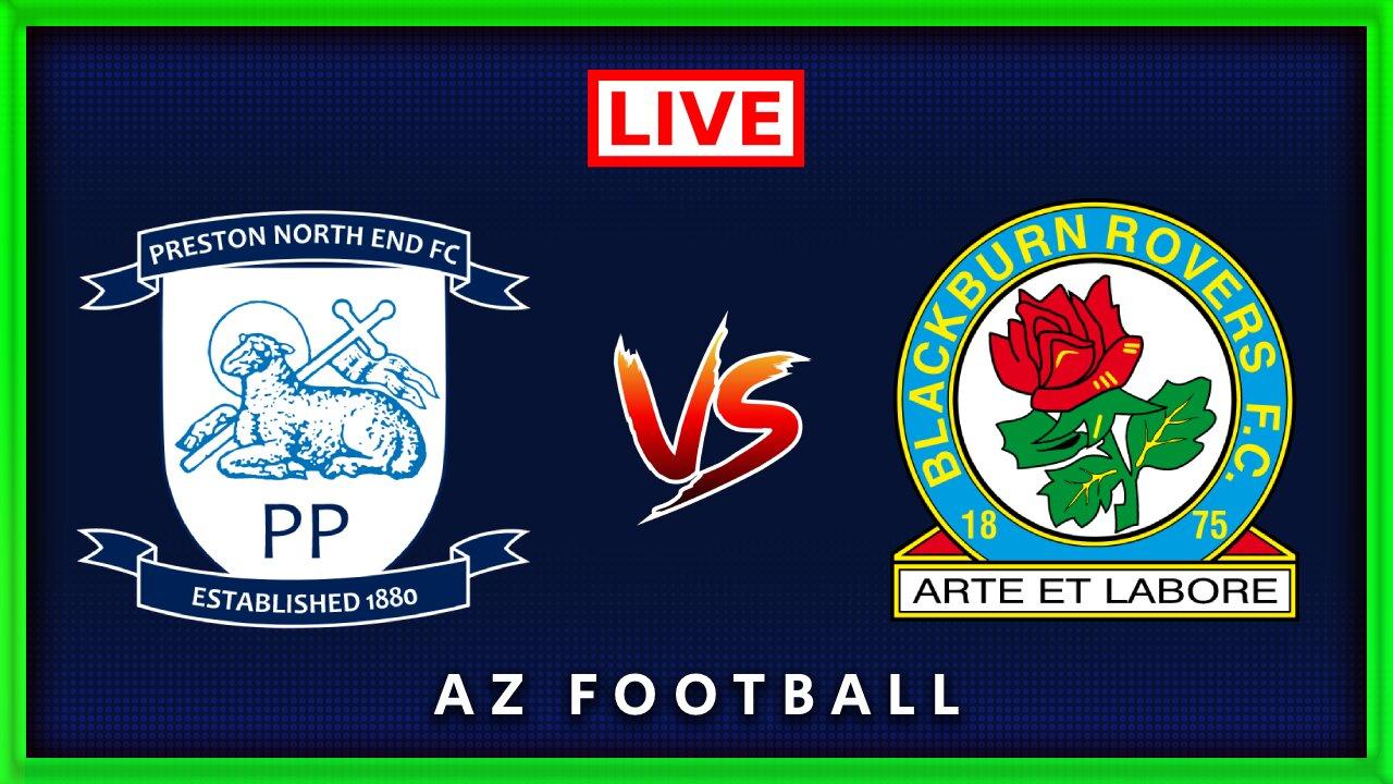 Preston vs Blackburn | EFL Championship | Live Match Commentary
