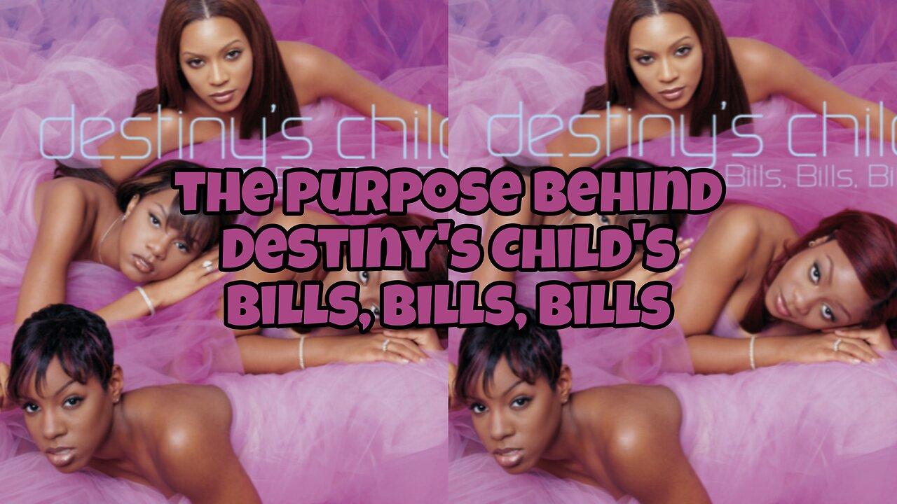 Find Out What Destiny's Child Is REALLY Singing About in "Bills, Bills, Bills"!