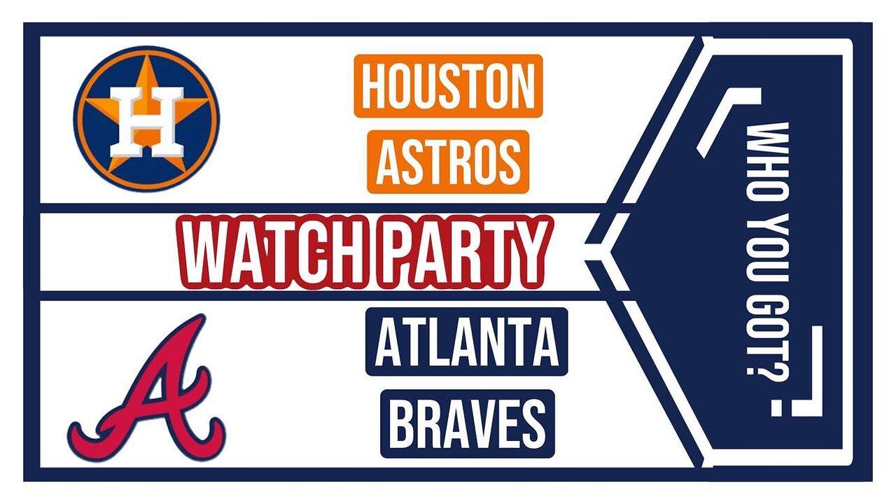 Join The Excitement: Atlanta Braves vs Houston Astros  game 2 Live Watch Party