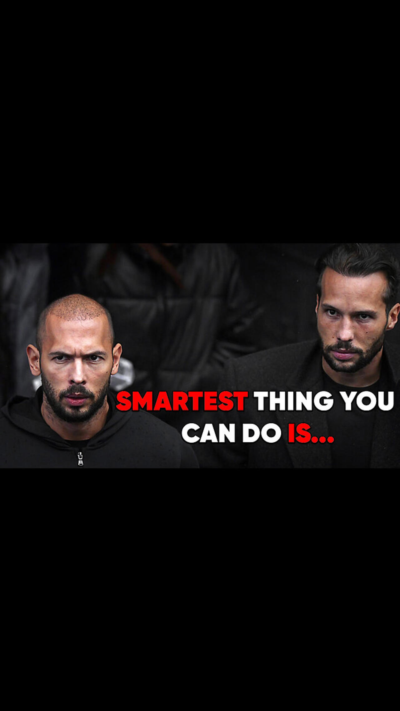 Smartest Thing You Can Do Is...