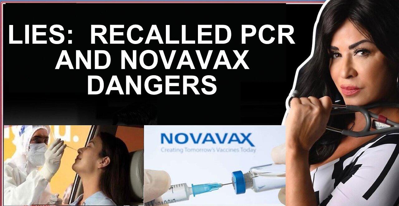 LIES: RECALLED PCR AND NOVAVAX DANGERS 4-21-23