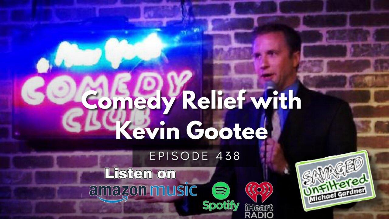 S4 • E438: Comedy Relief with Kevin Gootee