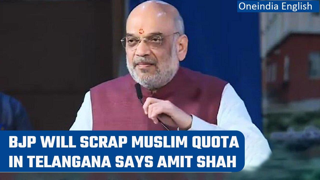 Amit Shah slams BRS over Muslim quota in Telanga, says will scarp if elected | Oneindia News