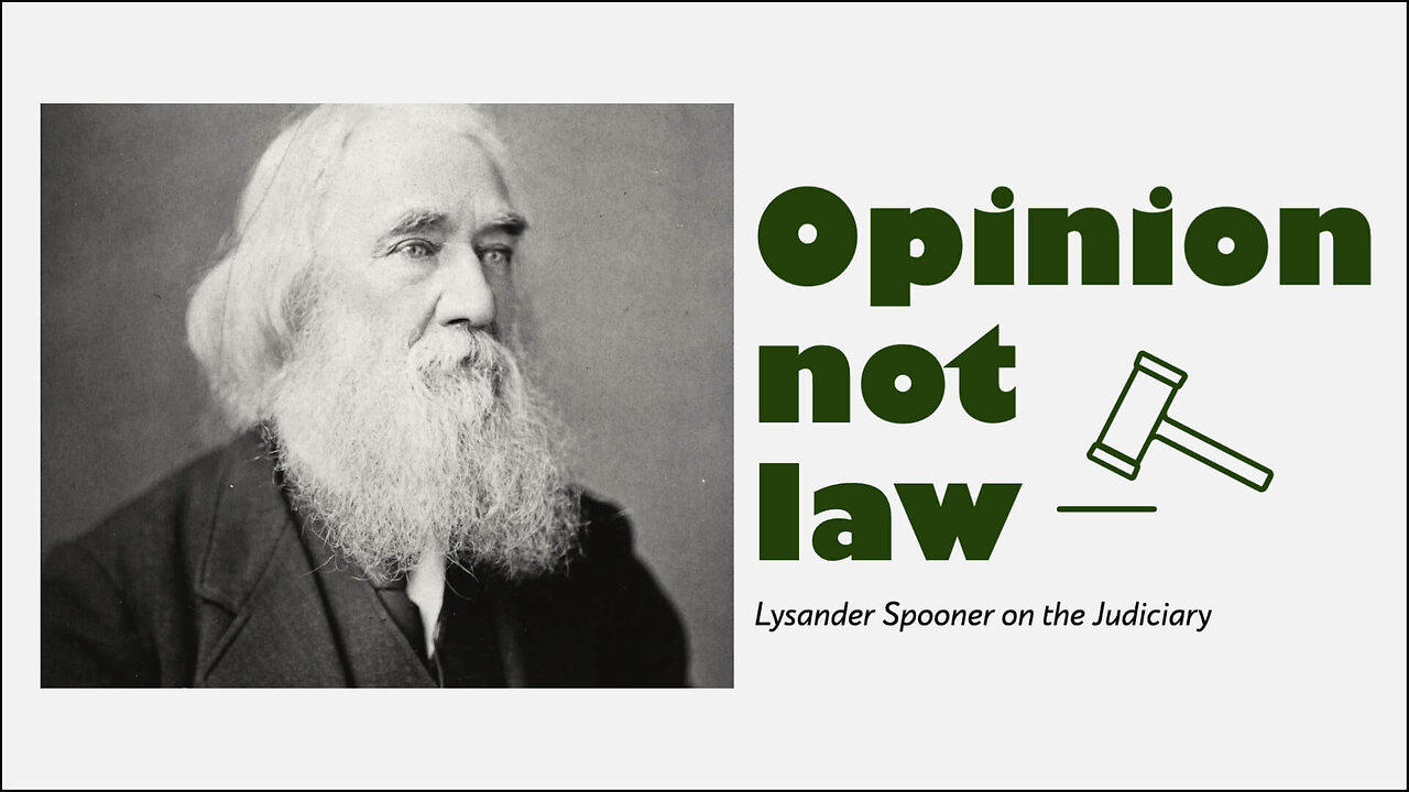 Opinions not Law: Spooner on the Judiciary