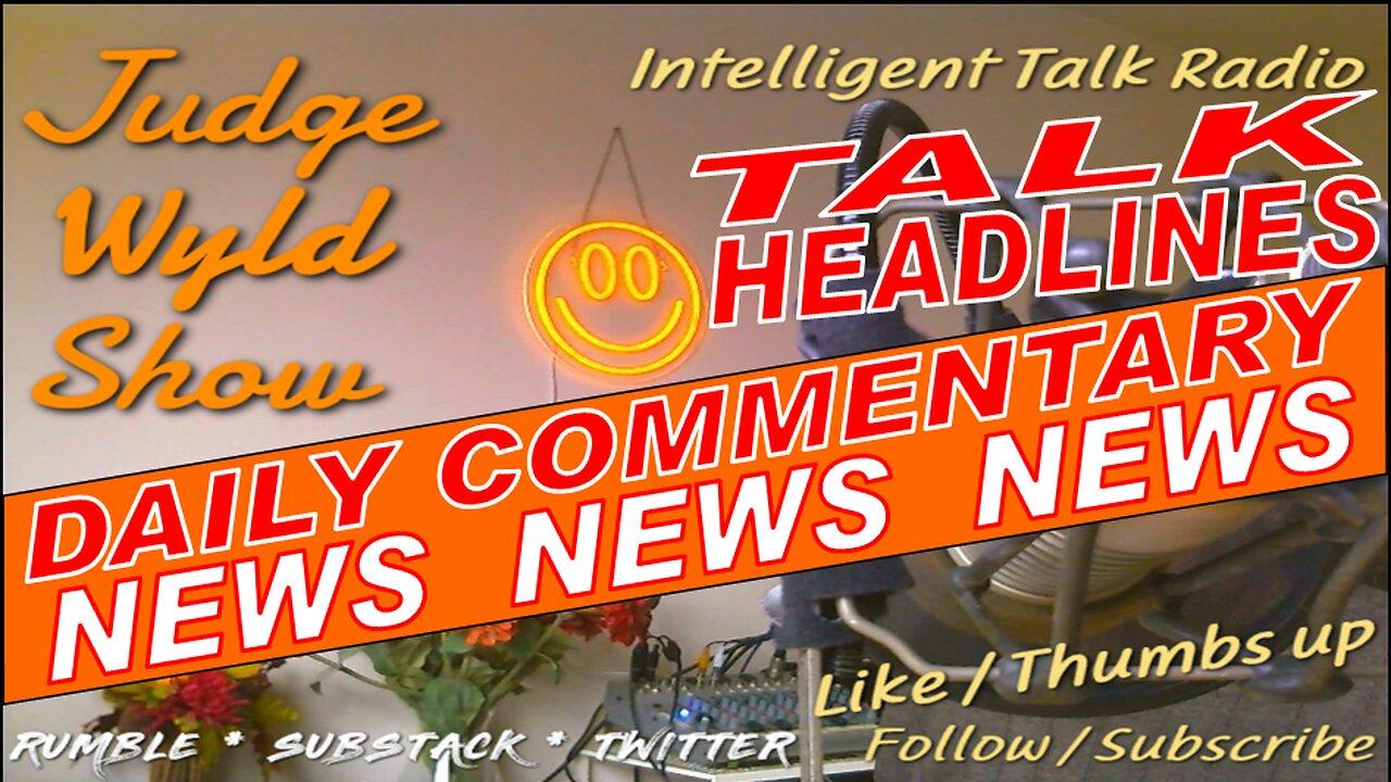 20230424 Monday Quick Daily News Headline Analysis 4 Busy People Snark Commentary on Top News