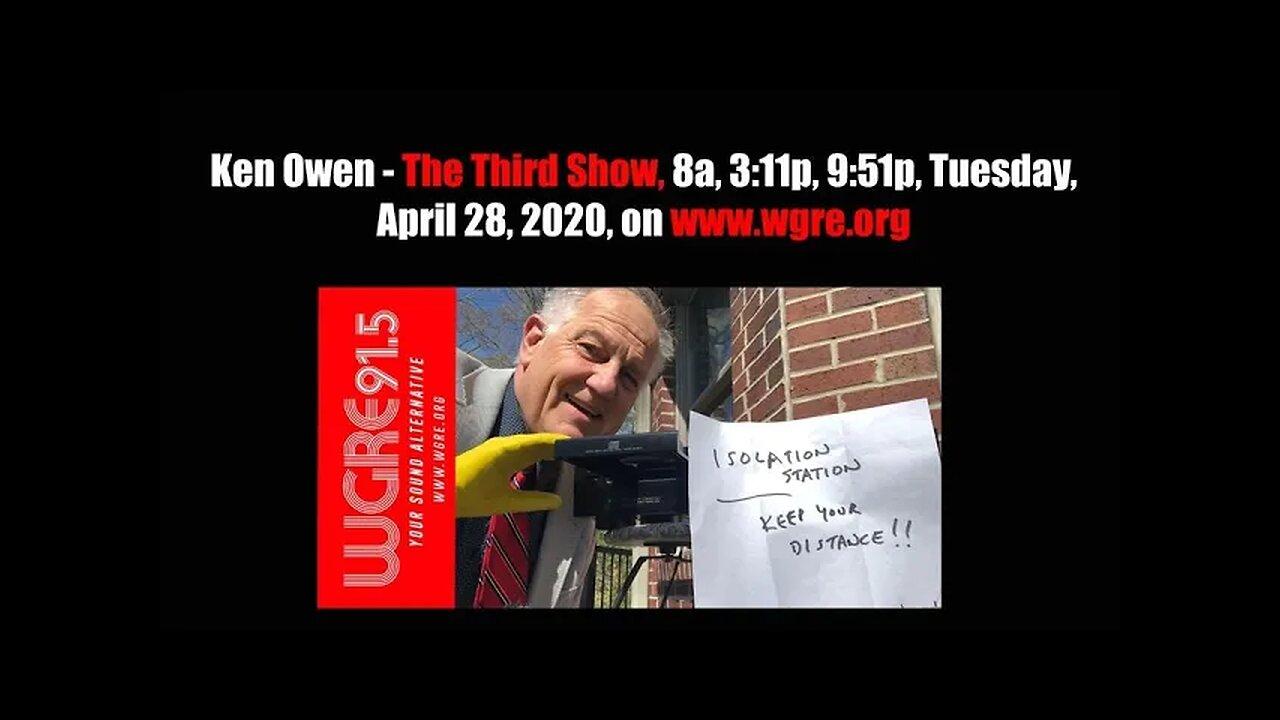 April 28, 2020 - Ken Owen's #3 'Isolation Station' Show for WGRE-FM