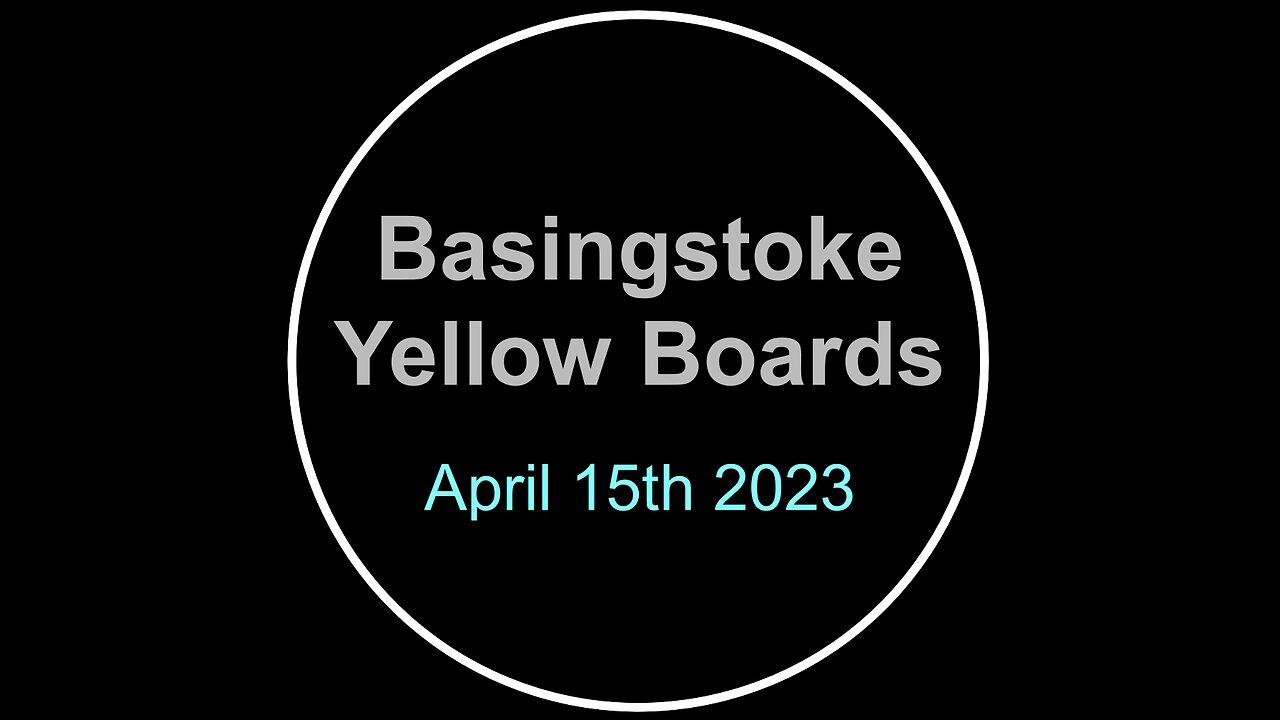 Basingstoke Yellow Boards 15th April 2023
