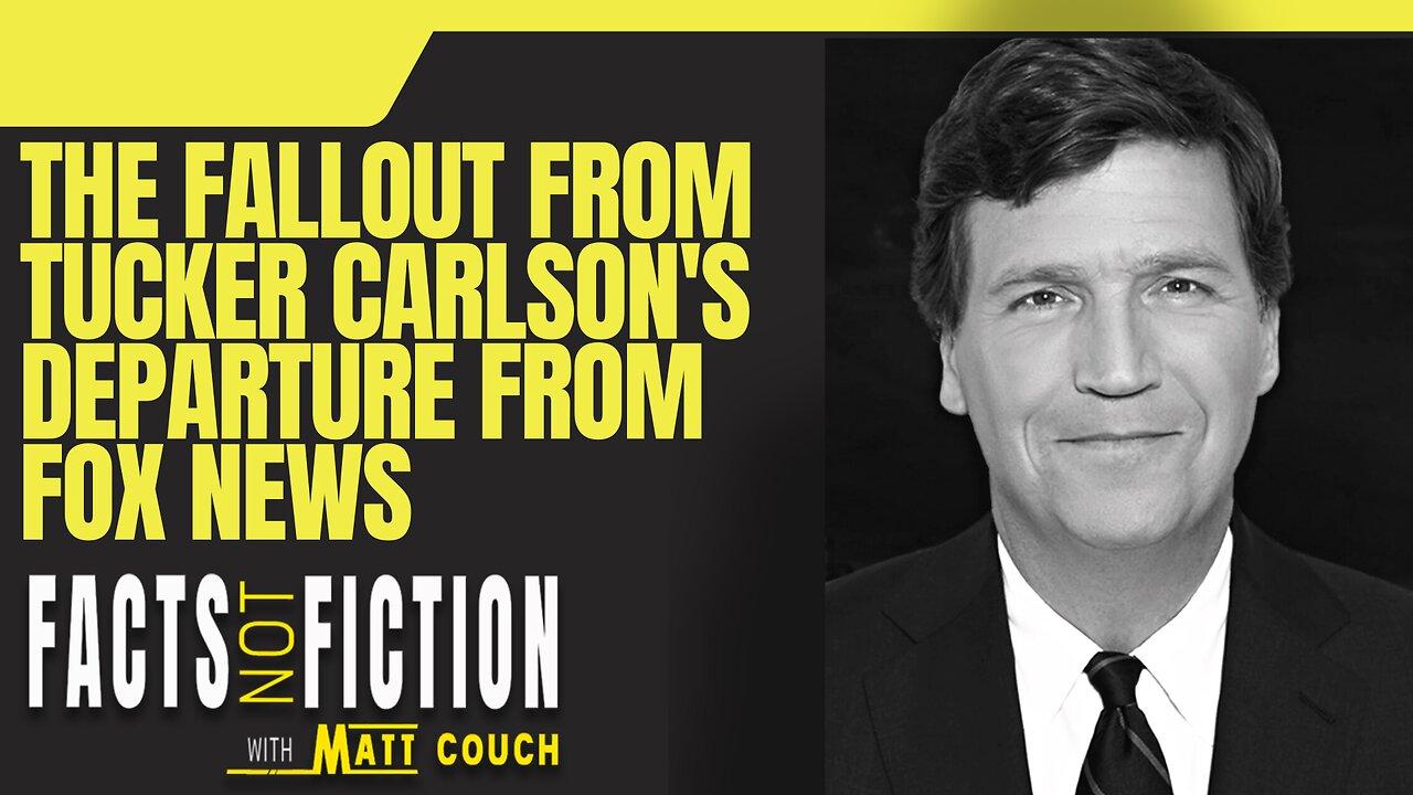 The Fallout From Tucker Carlson's Departure From Fox News And Glenn Beck Gives A POWERFUL Speech | Facts Not Fiction With M