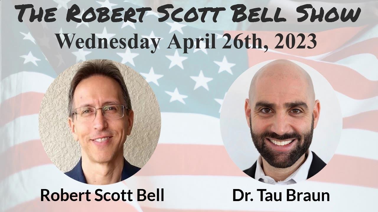 The RSB Show 4-26-23 - EUA Vaccines stick around, Liability shields remain, Dr. Tau Braun, "COVID" Bioweapon Exposed,
