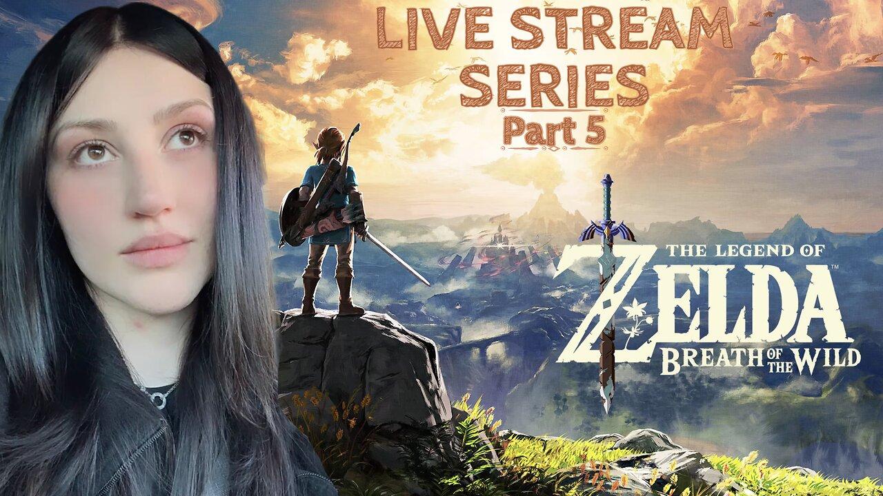 LET'S GET READY FOR THE SEQUEL - THE LEGEND OF ZELDA: BREATH OF THE WILD - LIVE STREAM - PART 5