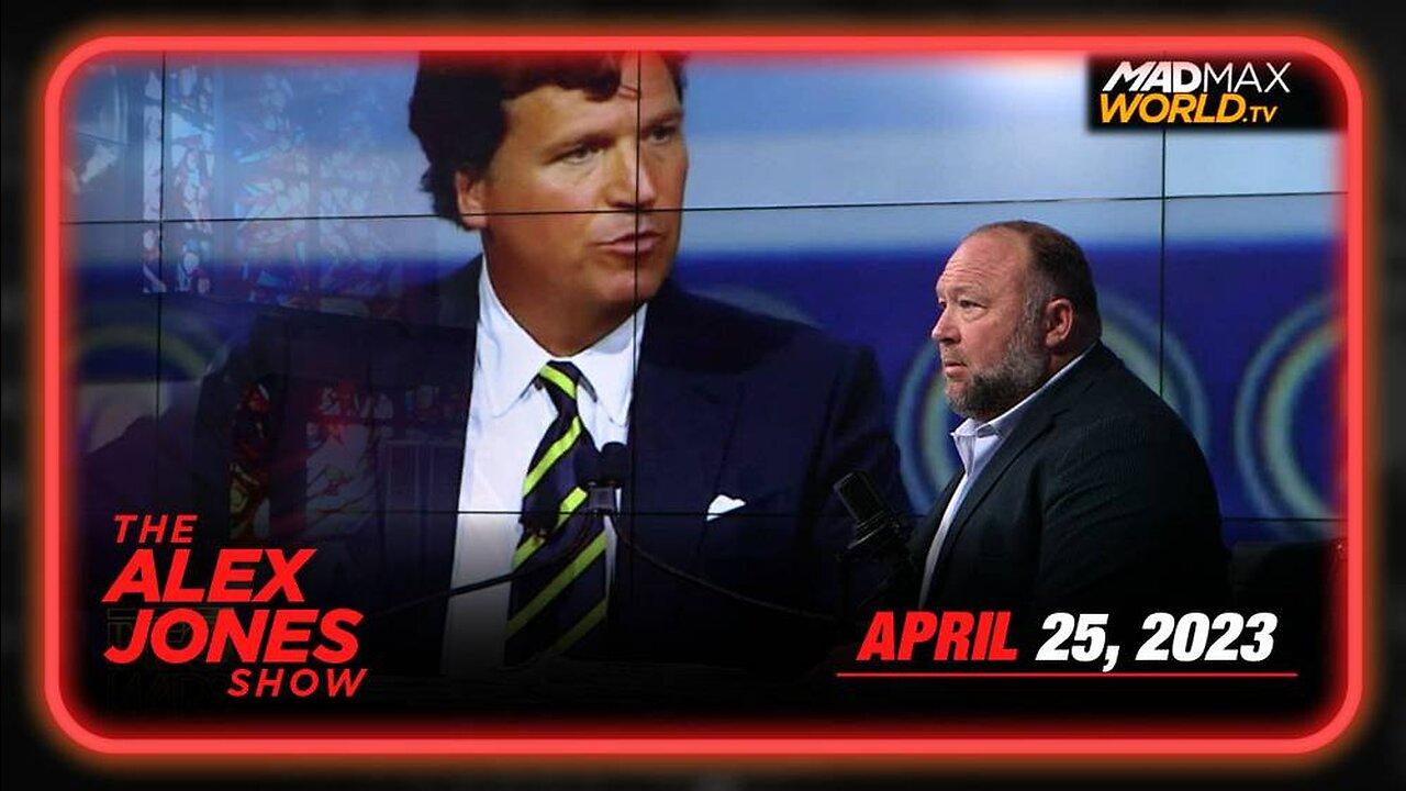 04/25/23 - Alex Reveals Why Tucker Carlson was Fired, Plus NASA's Secret Space Program Revealed